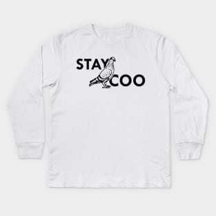 Pigeon - Stay Coo Kids Long Sleeve T-Shirt